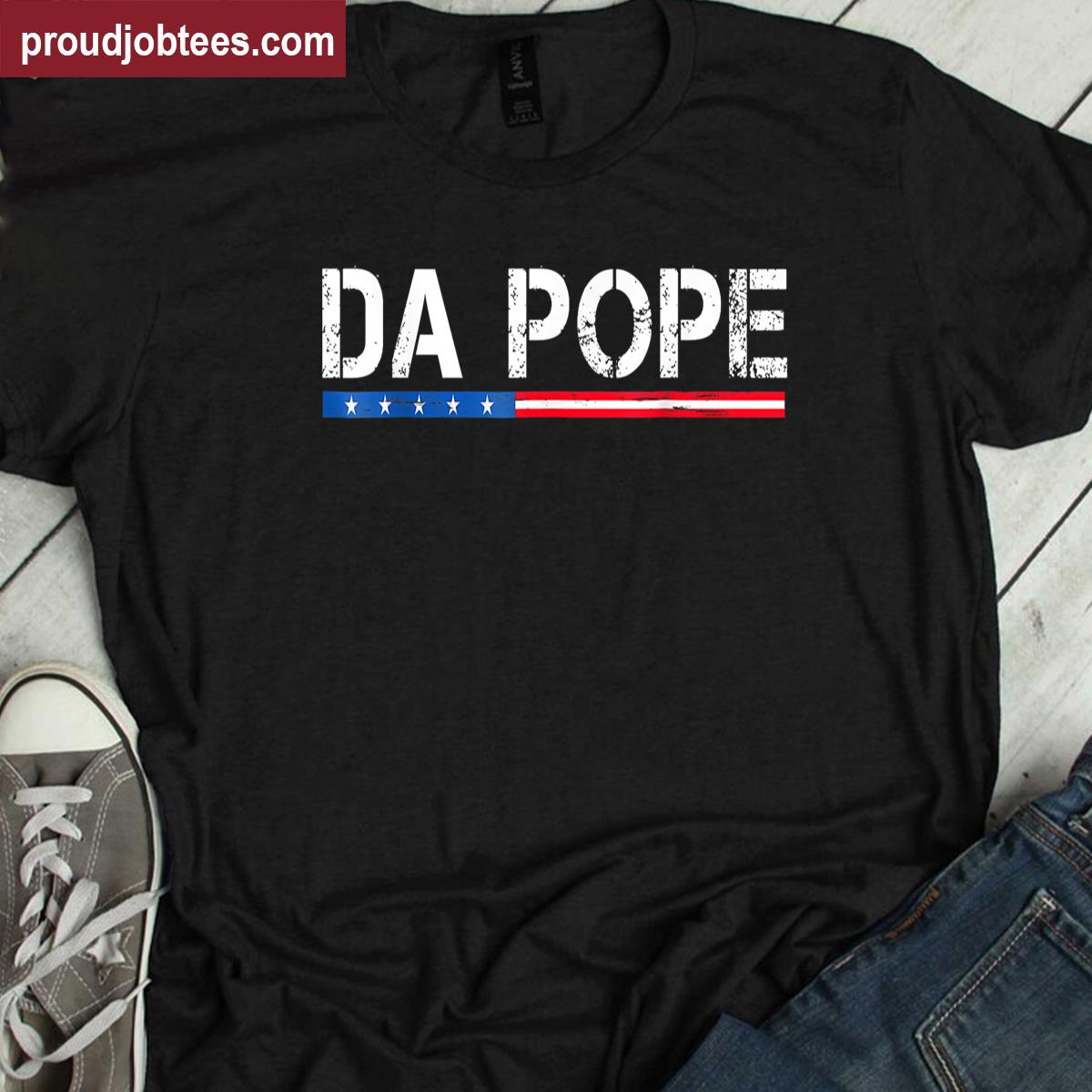 Da Pope Humor Shirt
