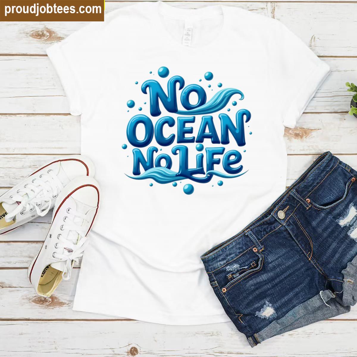 No Ocean No Life Graphic Tee Shirt