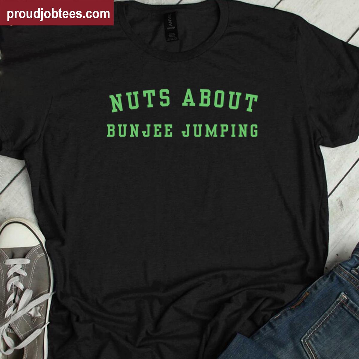 Nuts About Bungee Jumping Tee Shirt