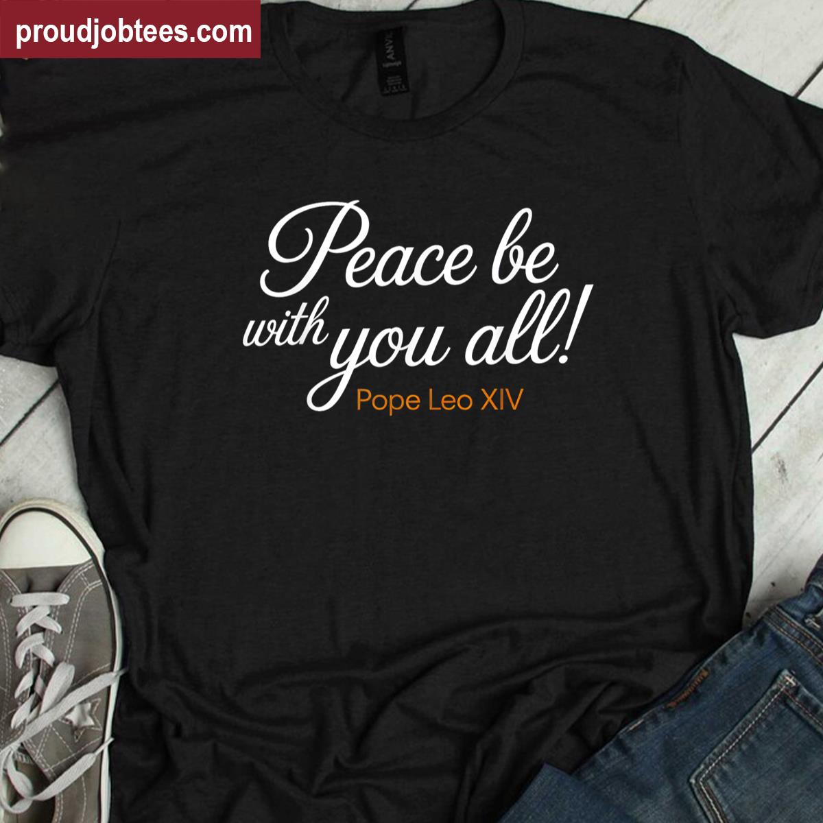 Peace Be With You Message Tee Shirt