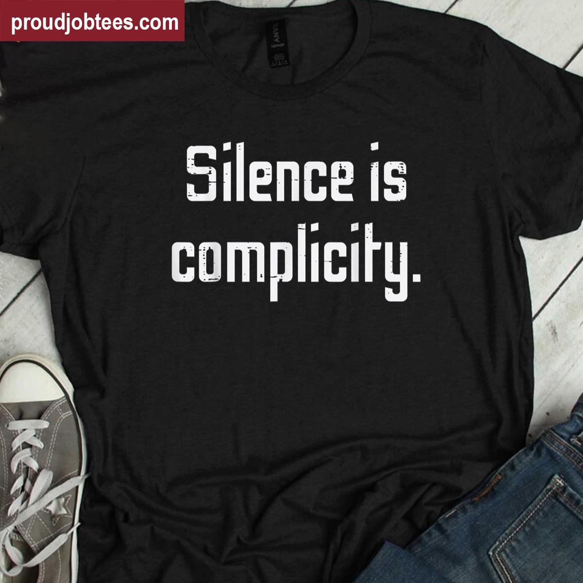 Protest Silence Complicity Equality Tee Shirt