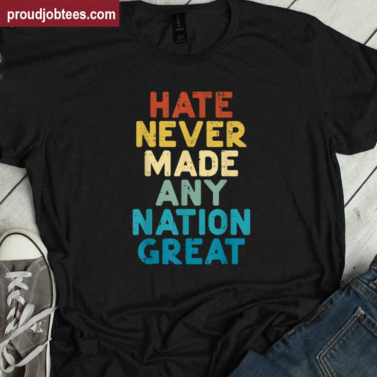 Resist Hate Nation Great Tee Shirt