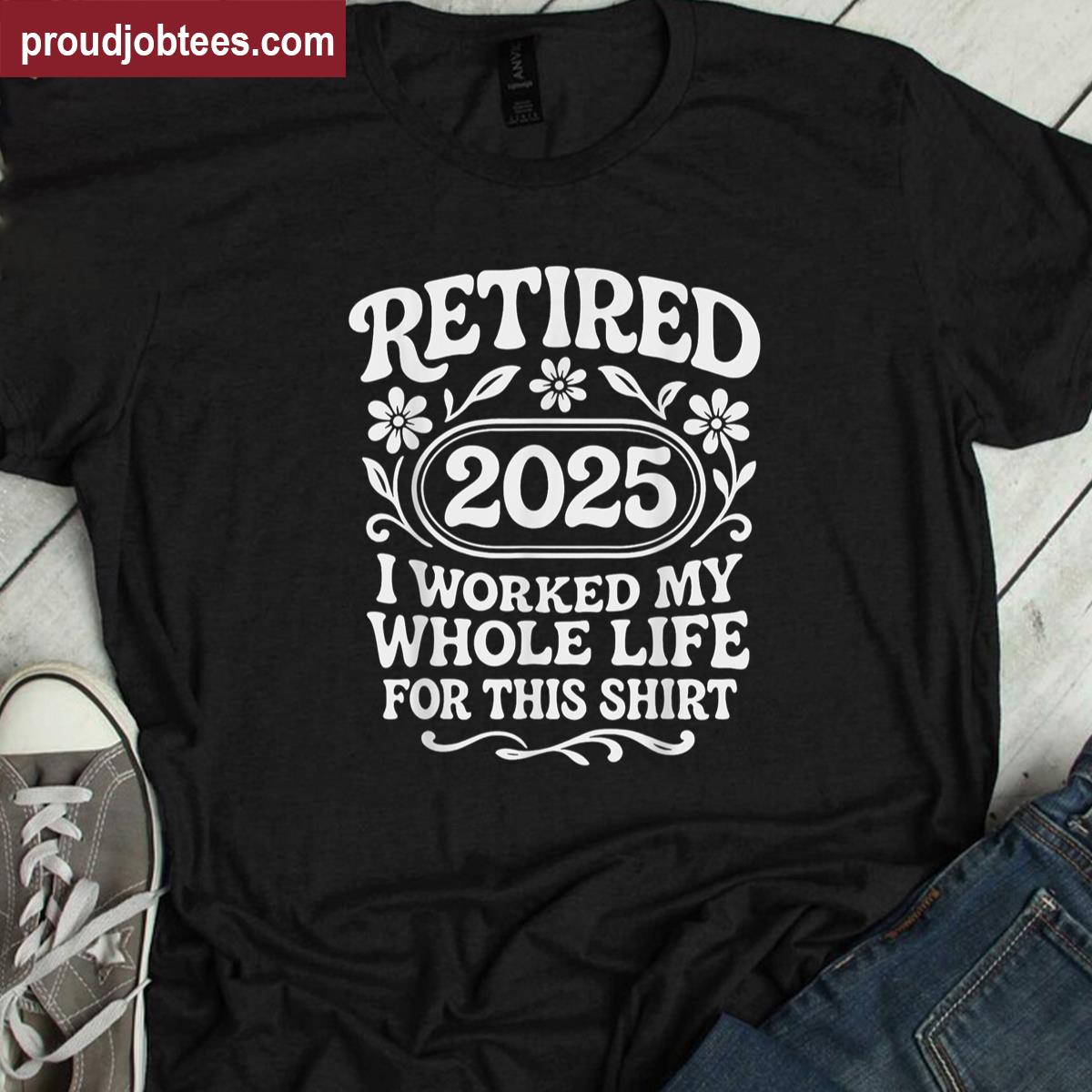 Retired 2025 Whole Life Gift Shirt
