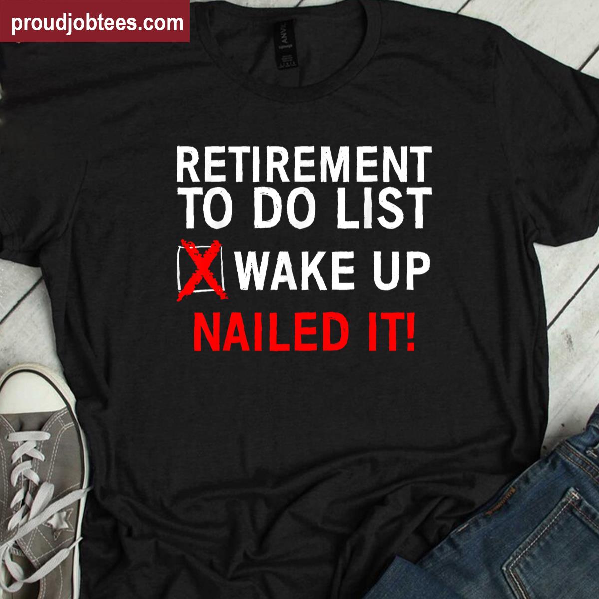 Retirement For Retired People Shirt
