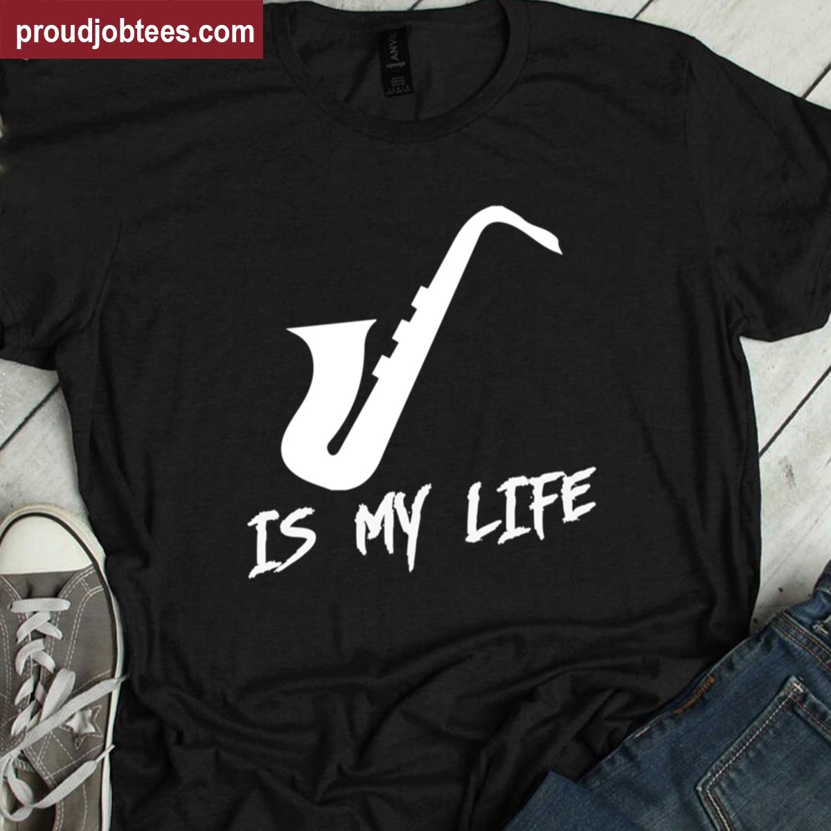 Saxophone Is My Life Cool Graphic Tee Shirt