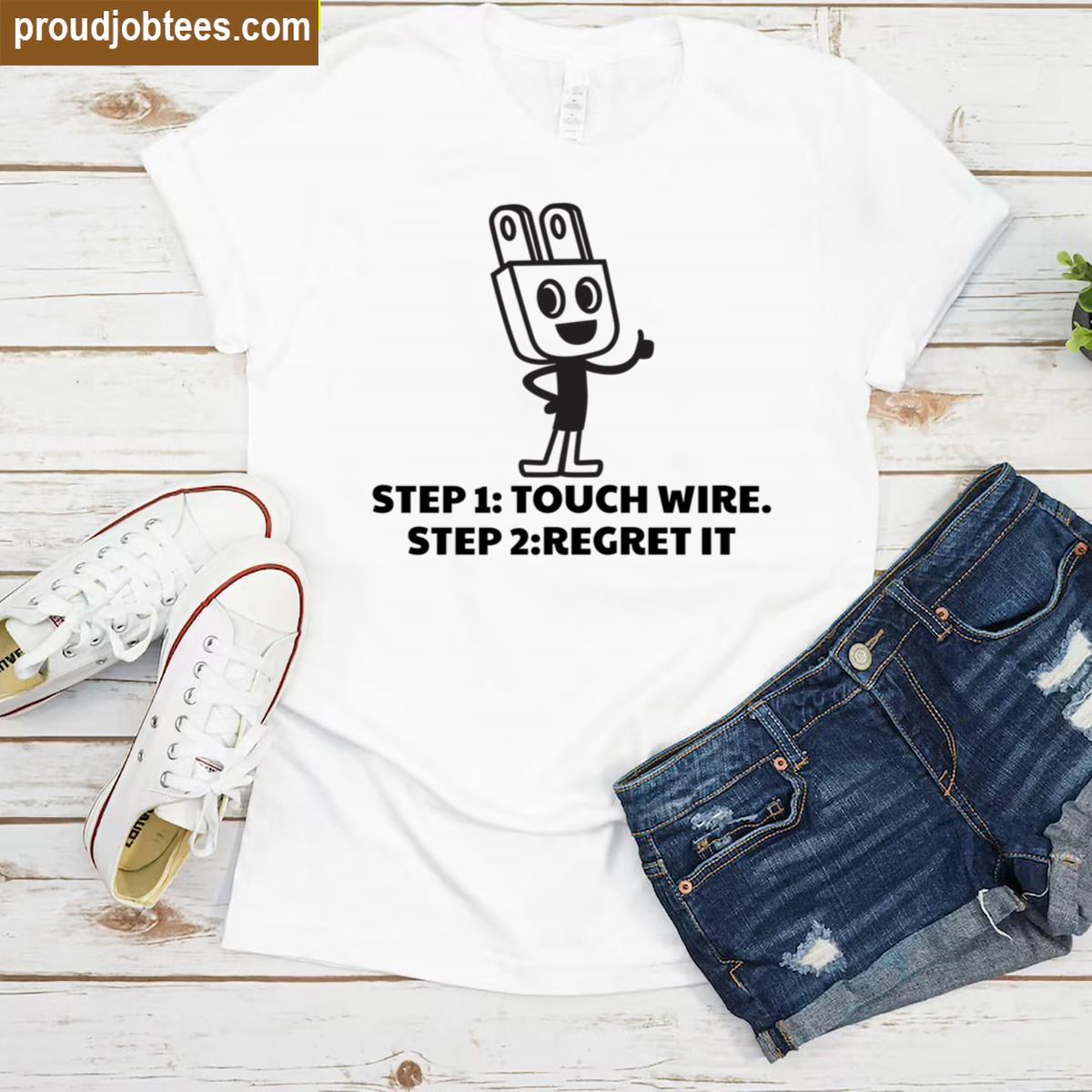 Step 1 Step 2 Funny Graphic Tee Shirt