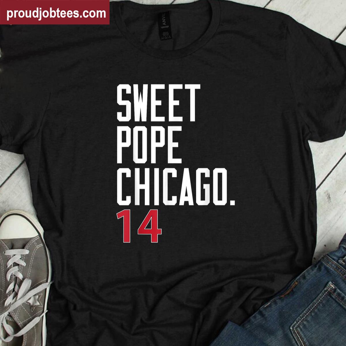 Sweet Pope Funny Tee Chicago Shirt
