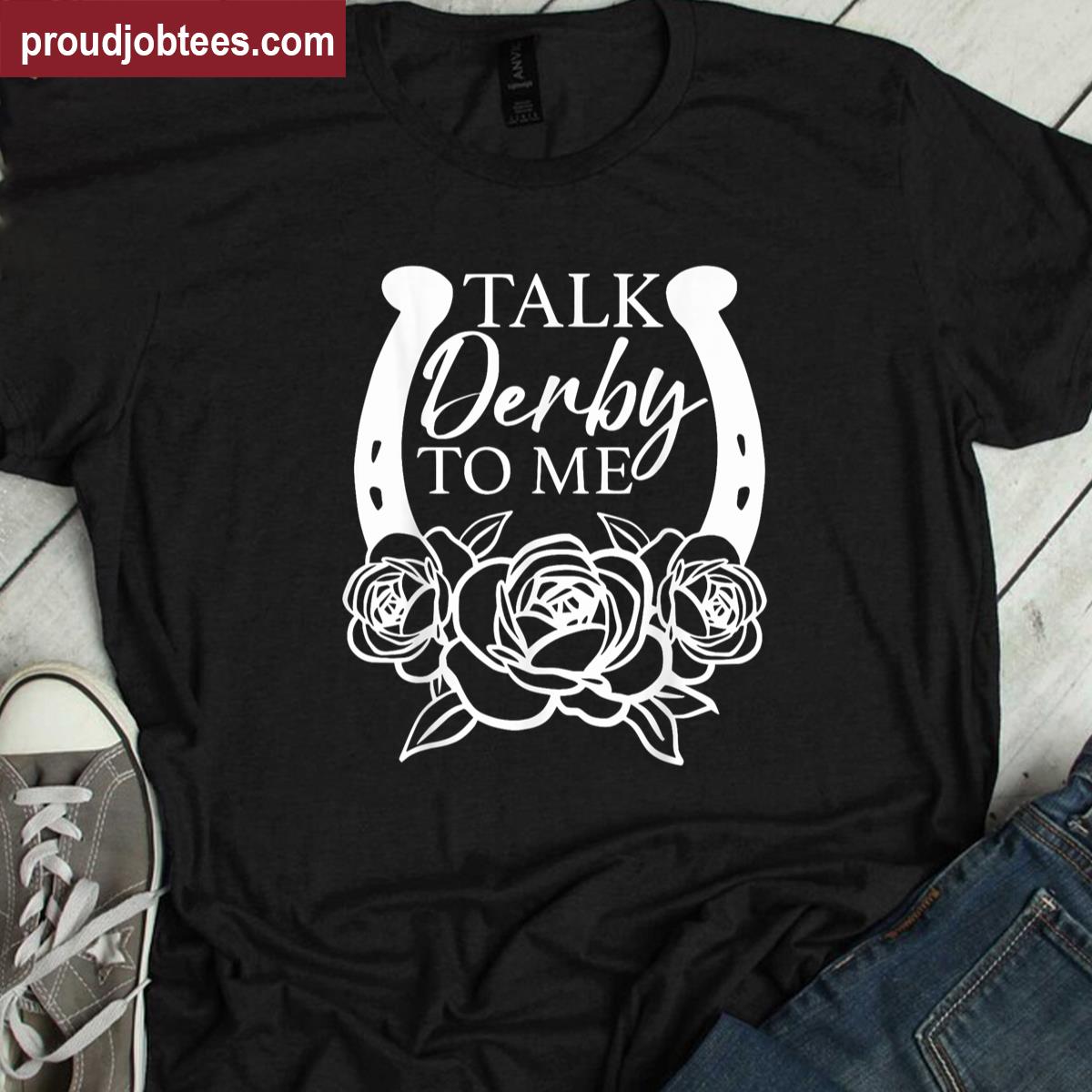 Talk Derby Funny Tee Women Shirt