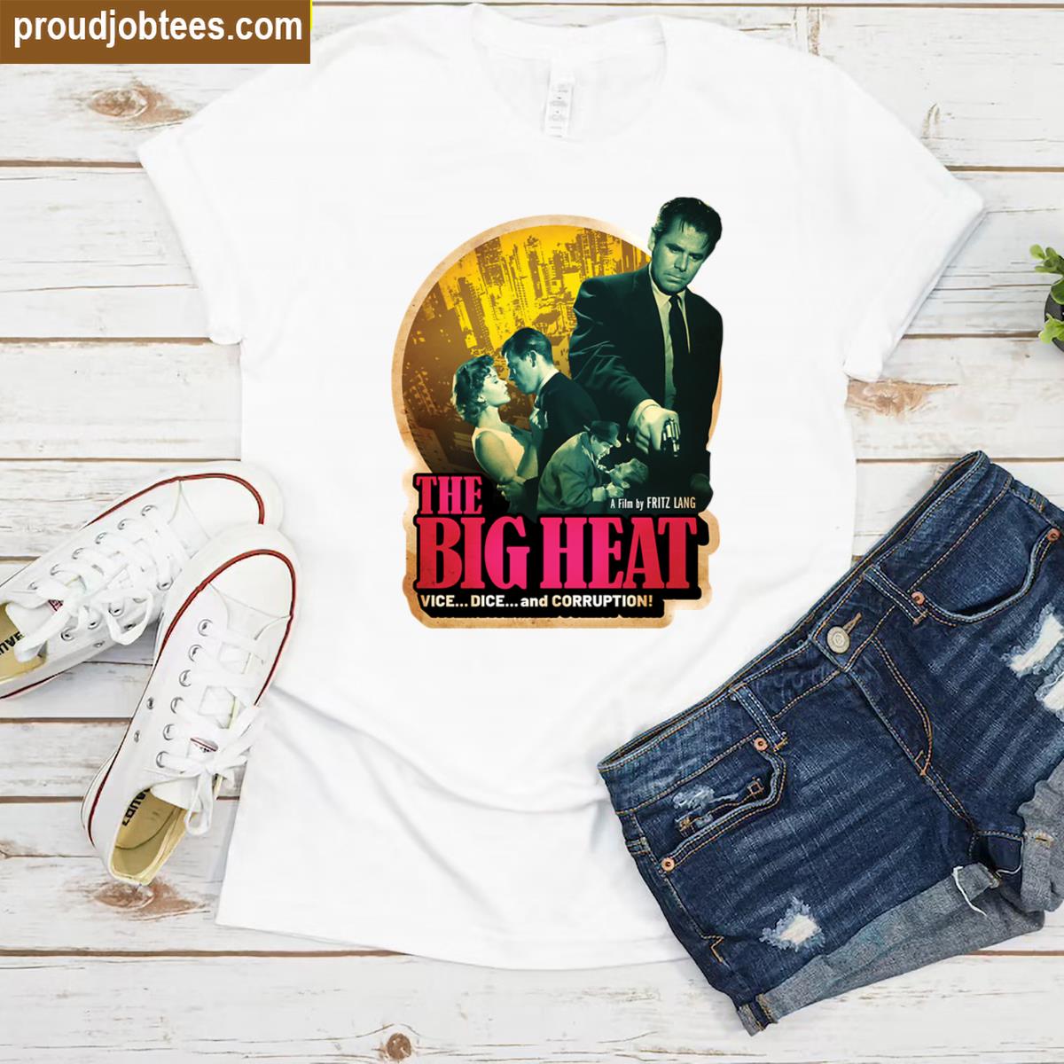 The Big Heat Movie Shirt