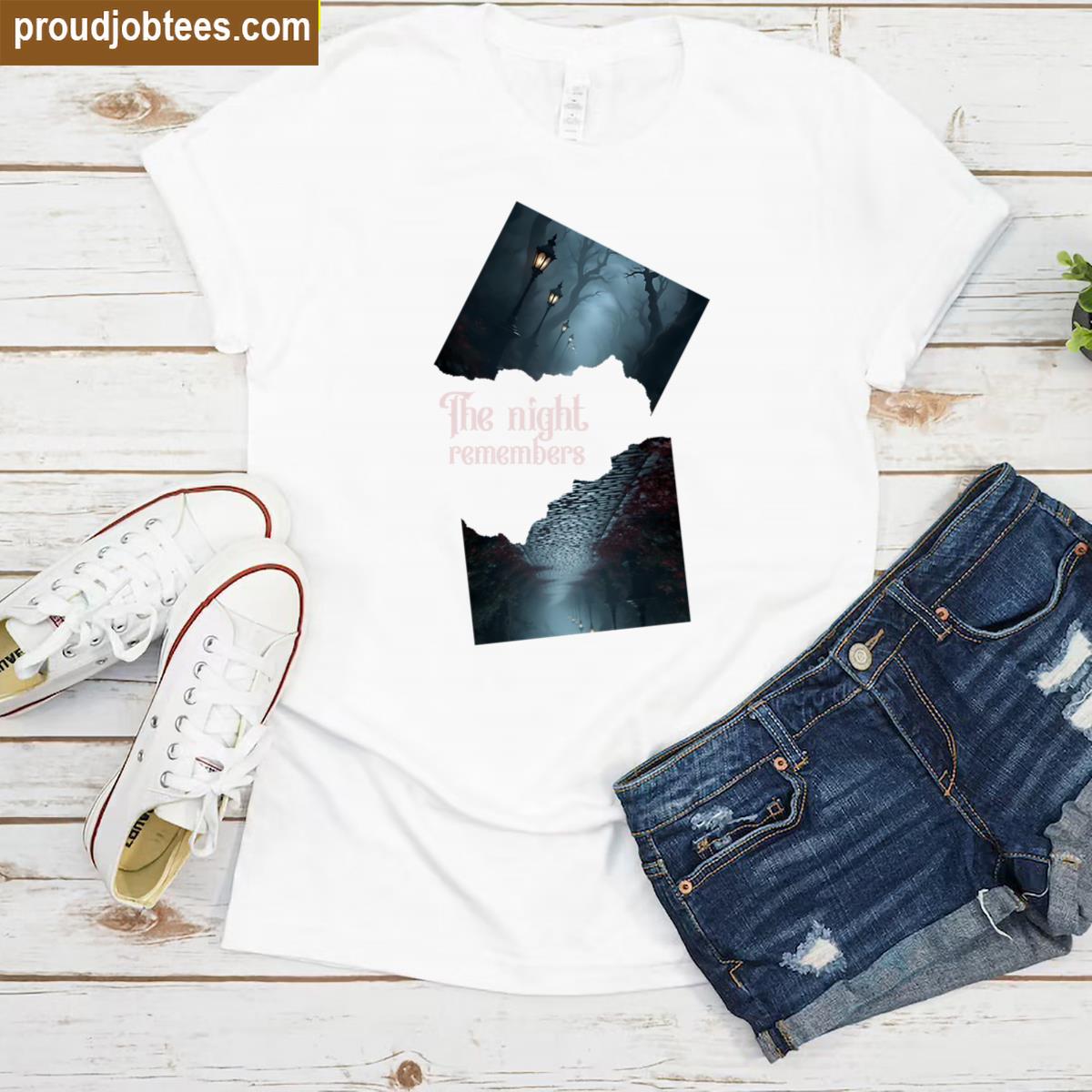The Night Remembers Stylish Tee Shirt