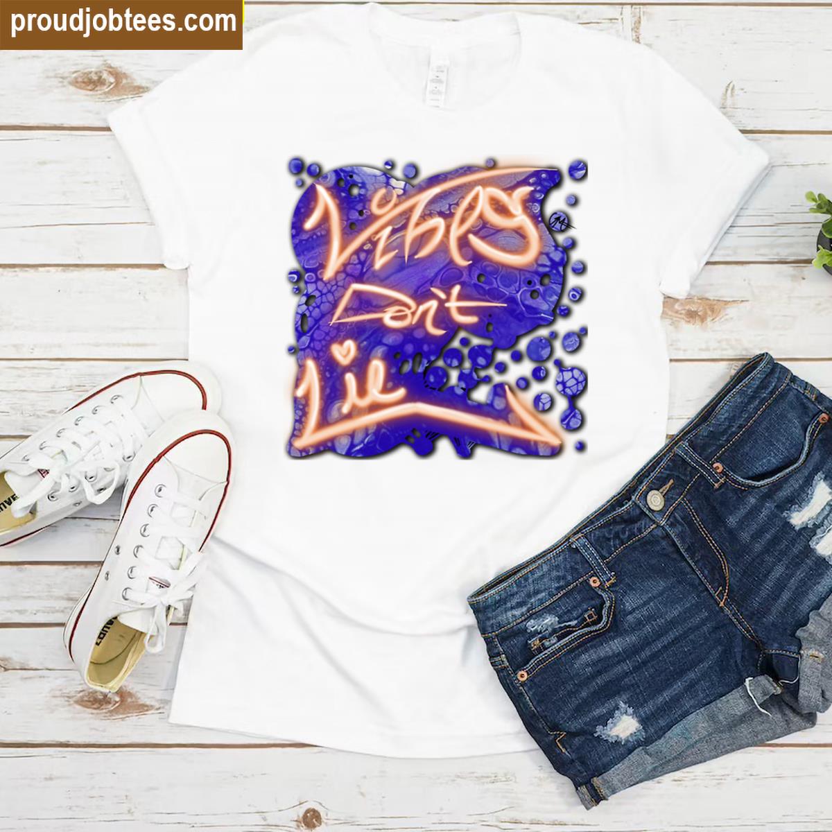 Vibes Dont Lie Graphic Tee Trendy Shirt