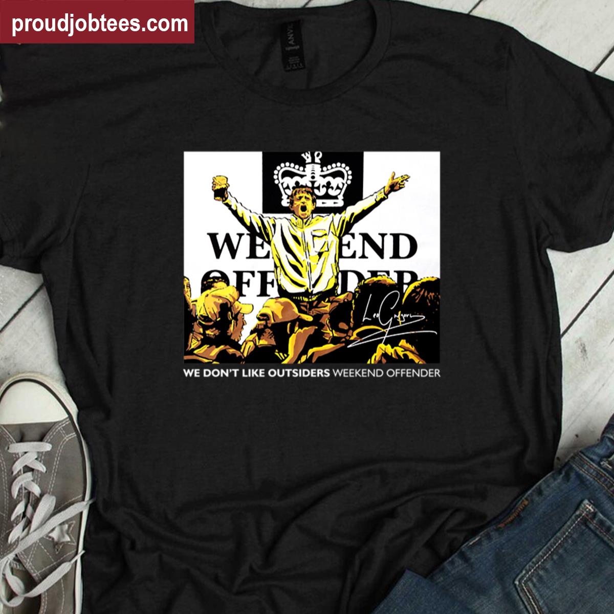 We Dont Like Outsiders Tee Shirt
