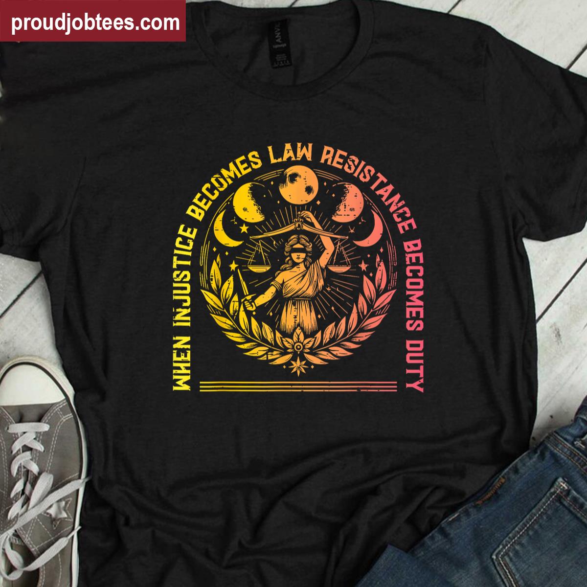 When Injustice Duty Resist Shirt