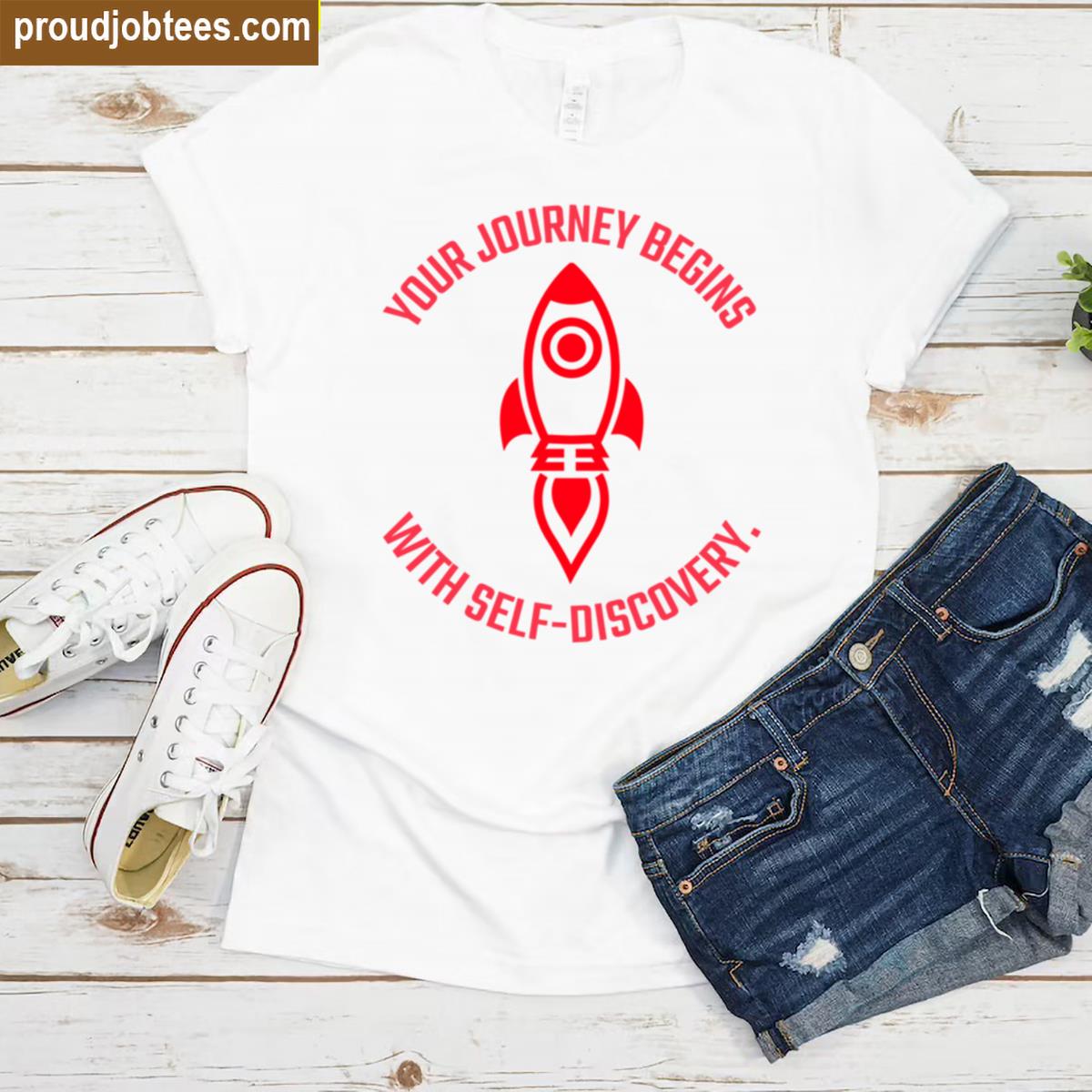 Your Journey Begins Self Discovery Shirt