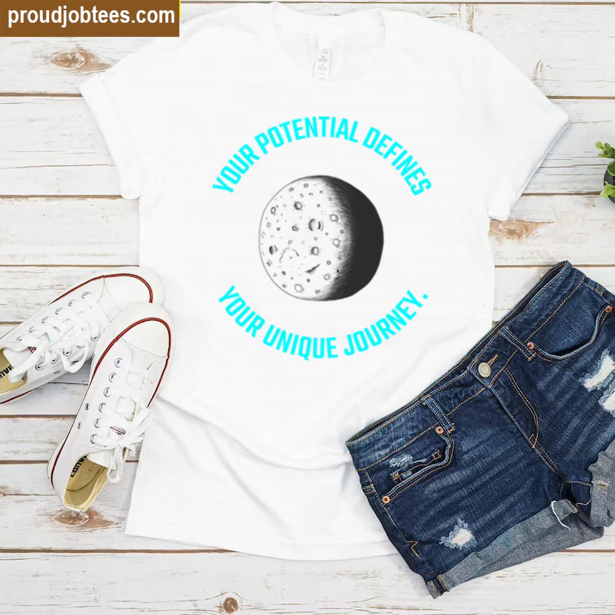 Your Potential Defines Journey Tee Shirt