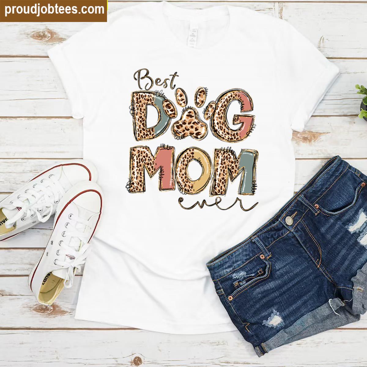 Best Dog Mom Ever Oversized Shirt