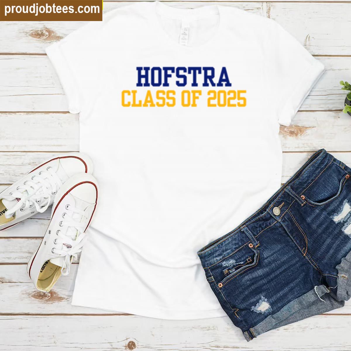 Class Of 2025 Hofstra University Shirt