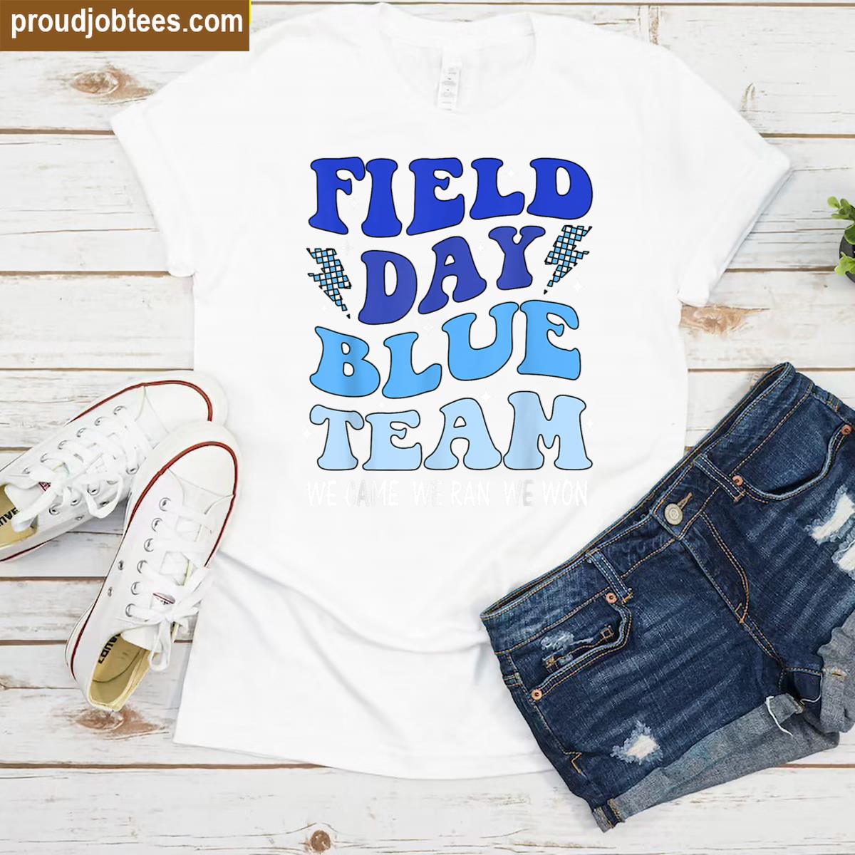 Field Day Blue Team We Came We Ran We Won Field Day Games Shirt