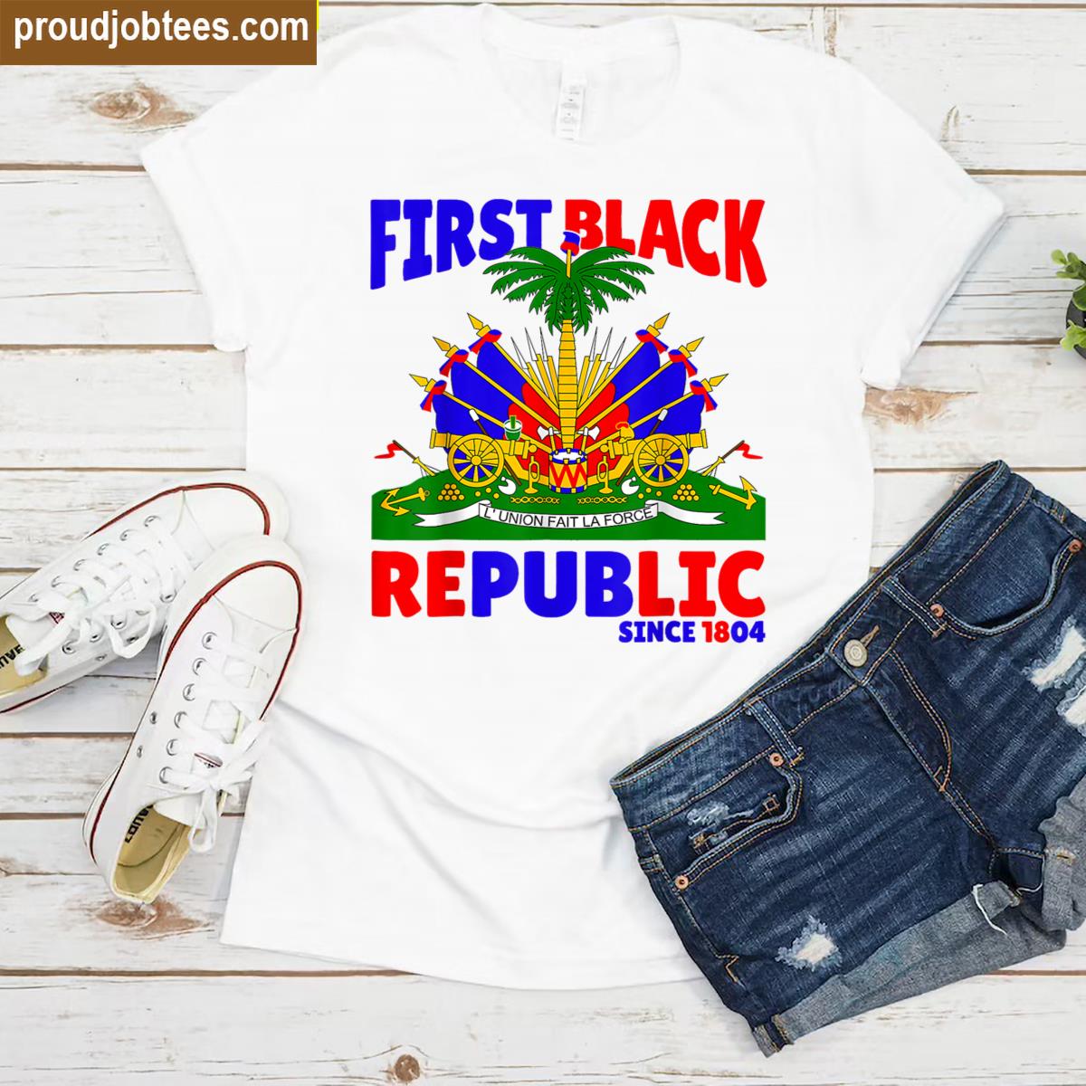 First Black Republic Since 1804 Haiti Haitian Flag Day Shirt