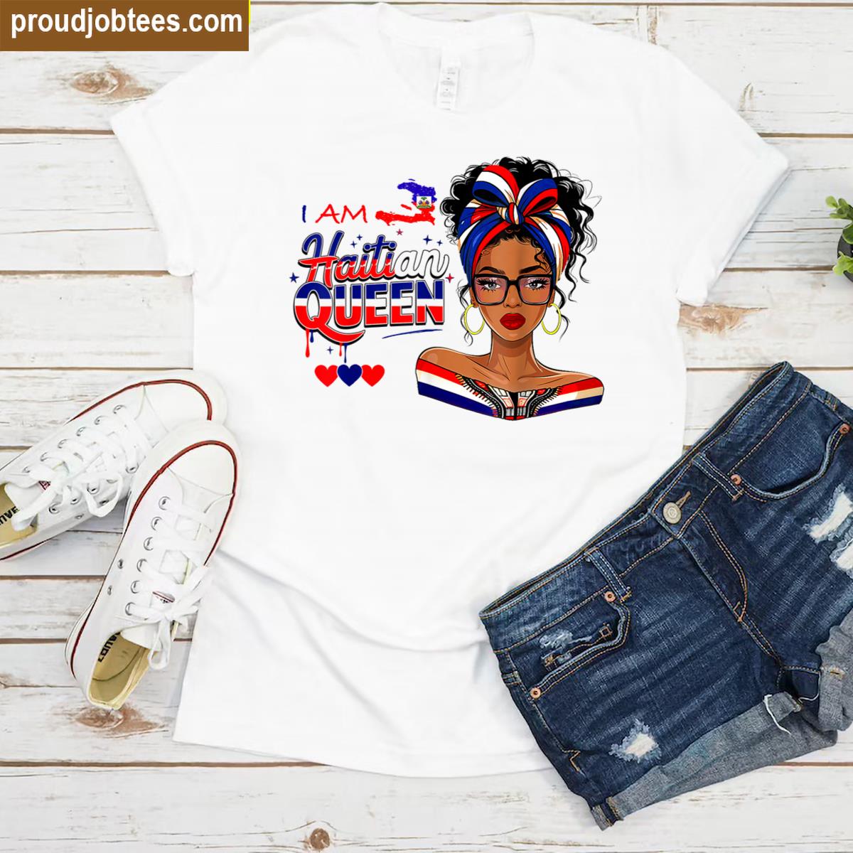 I Am Haitian Queen Ayiti Pride Haiti Flag Day Women Gifts Shirt