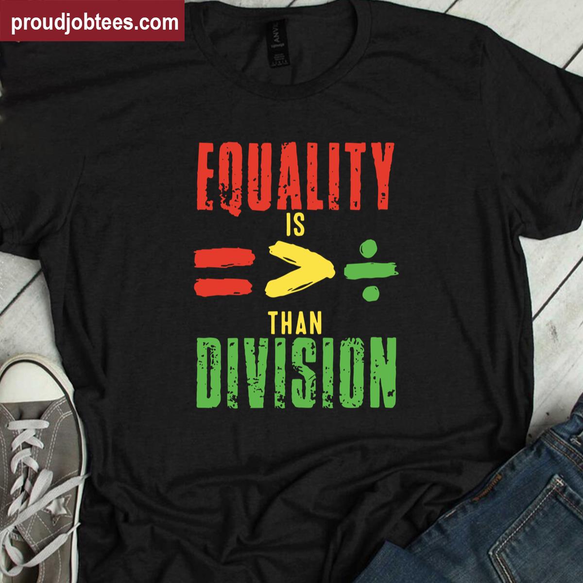 Juneteenth Equality Is Greater Than Division Afro Men Women Shirt