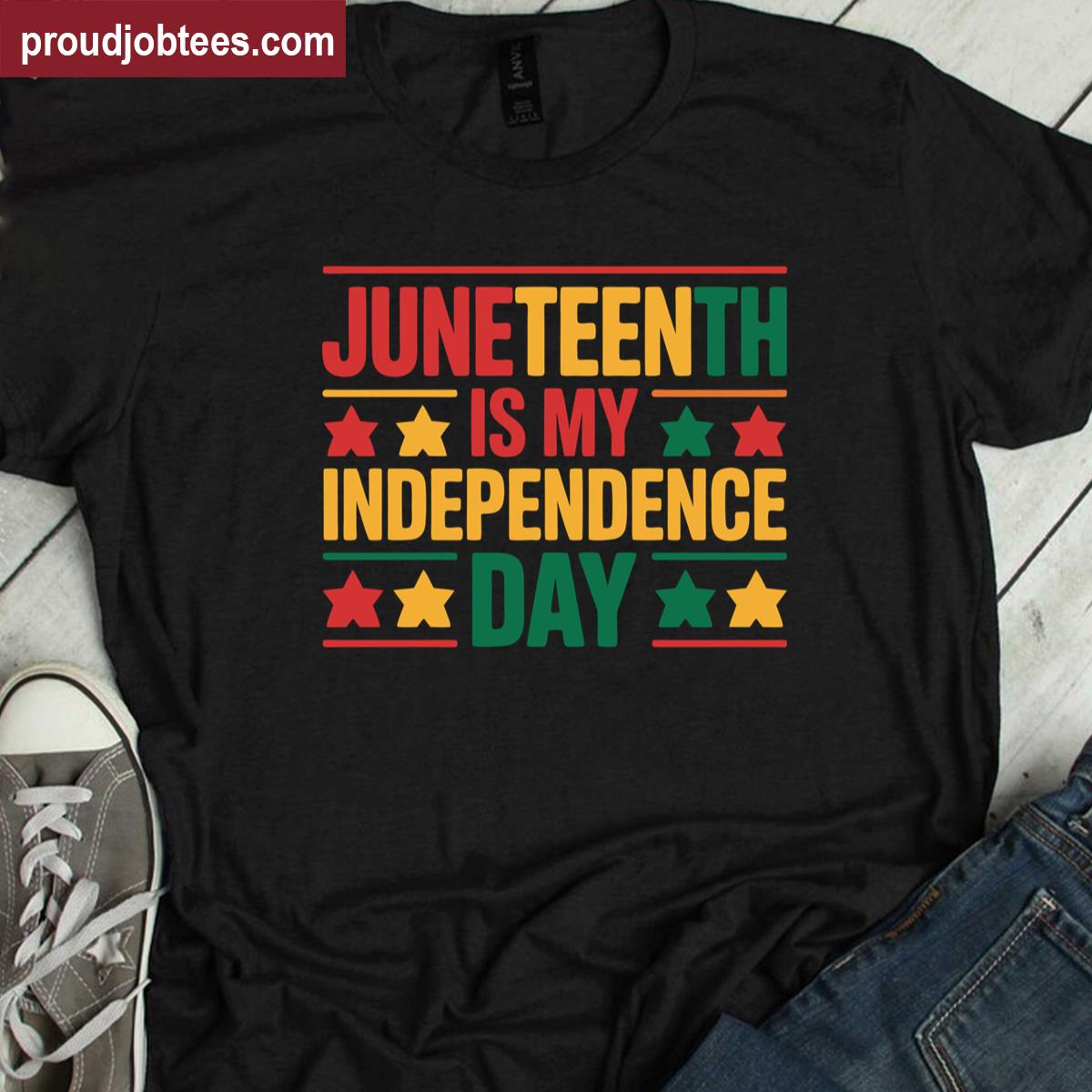 Juneteenth Is My Independence Day Shirt