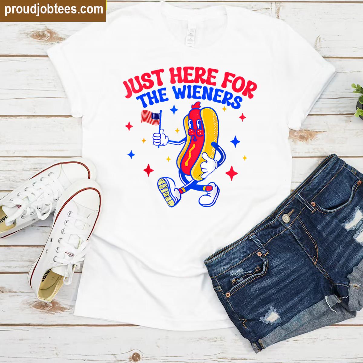 Just Here For The Hot Dog Wieners 4th Of July Shirt