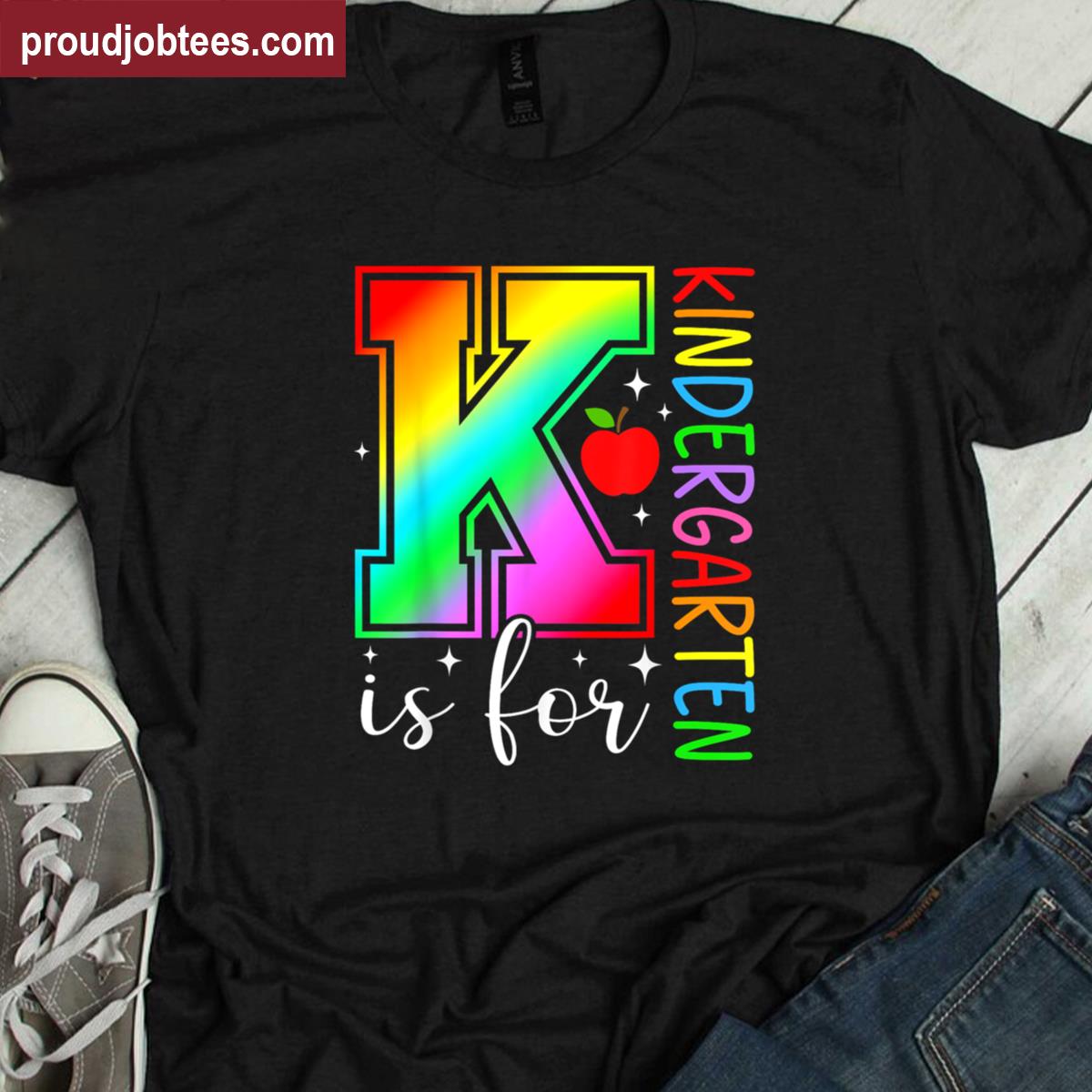 K Is For Kindergarten Rainbow Back To School Teacher Student Shirt
