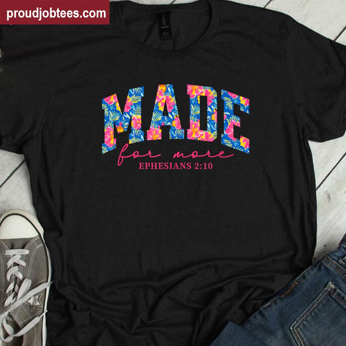Made For More Ephesians 210 Bright Floral Tropical Flowers Shirt
