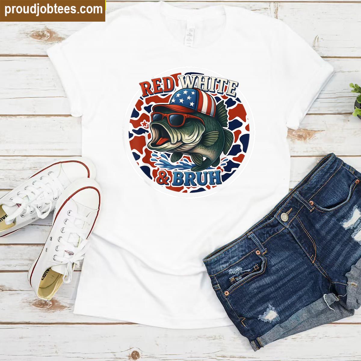 Patriotic Red White Bruh America Fish Fishing 4th Of July Shirt