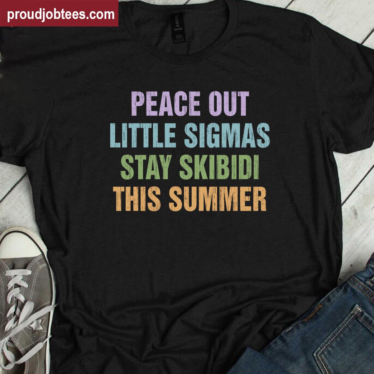 Peace Out Little Sigmas Stay Skibidi Last Day Of School Shirt