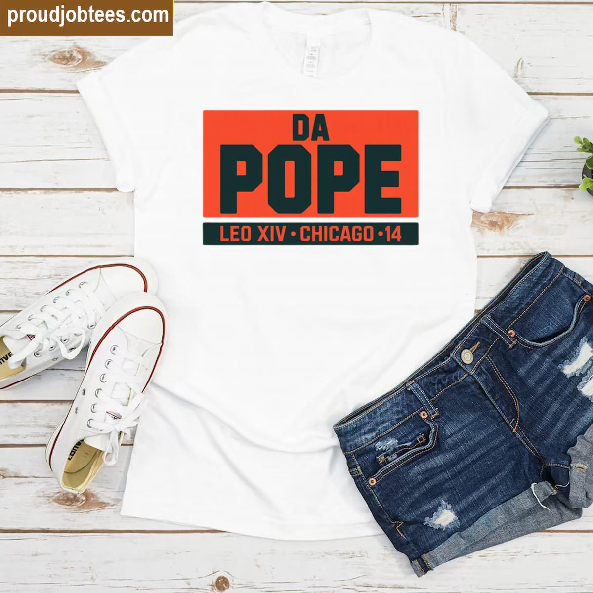Pope Leo Xiv Da Pope Chicago Shirt