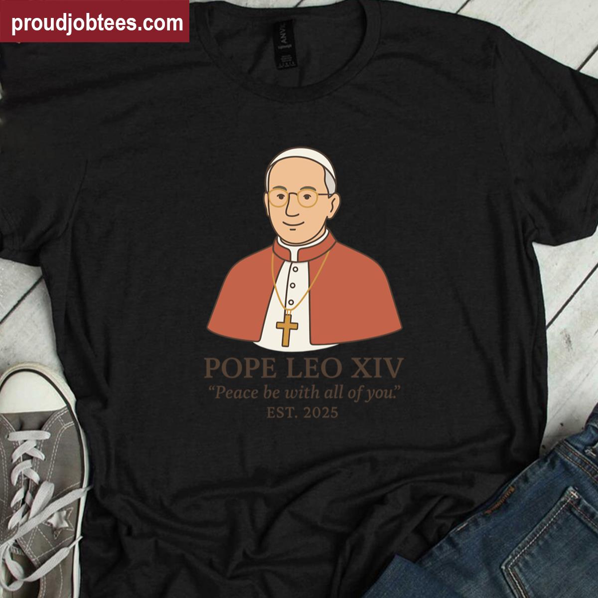 Pope Leo Xiv Peace Be With All Of You Shirt