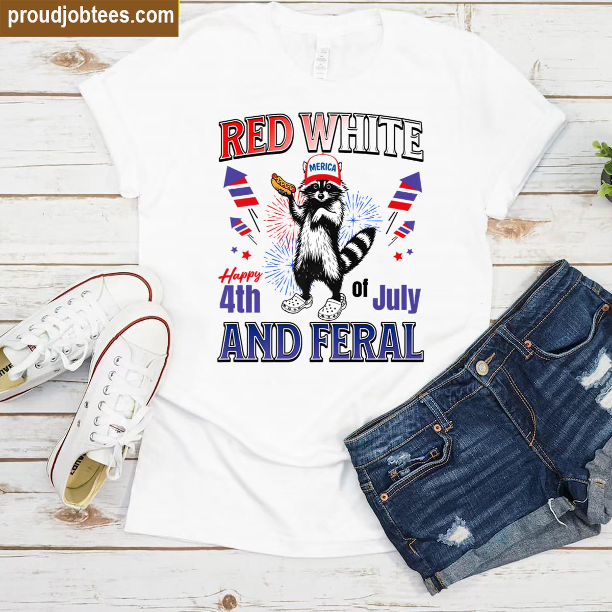 Red White And Feral Funny Raccoon 4th Of July Patriotic Usa Premium Shirt