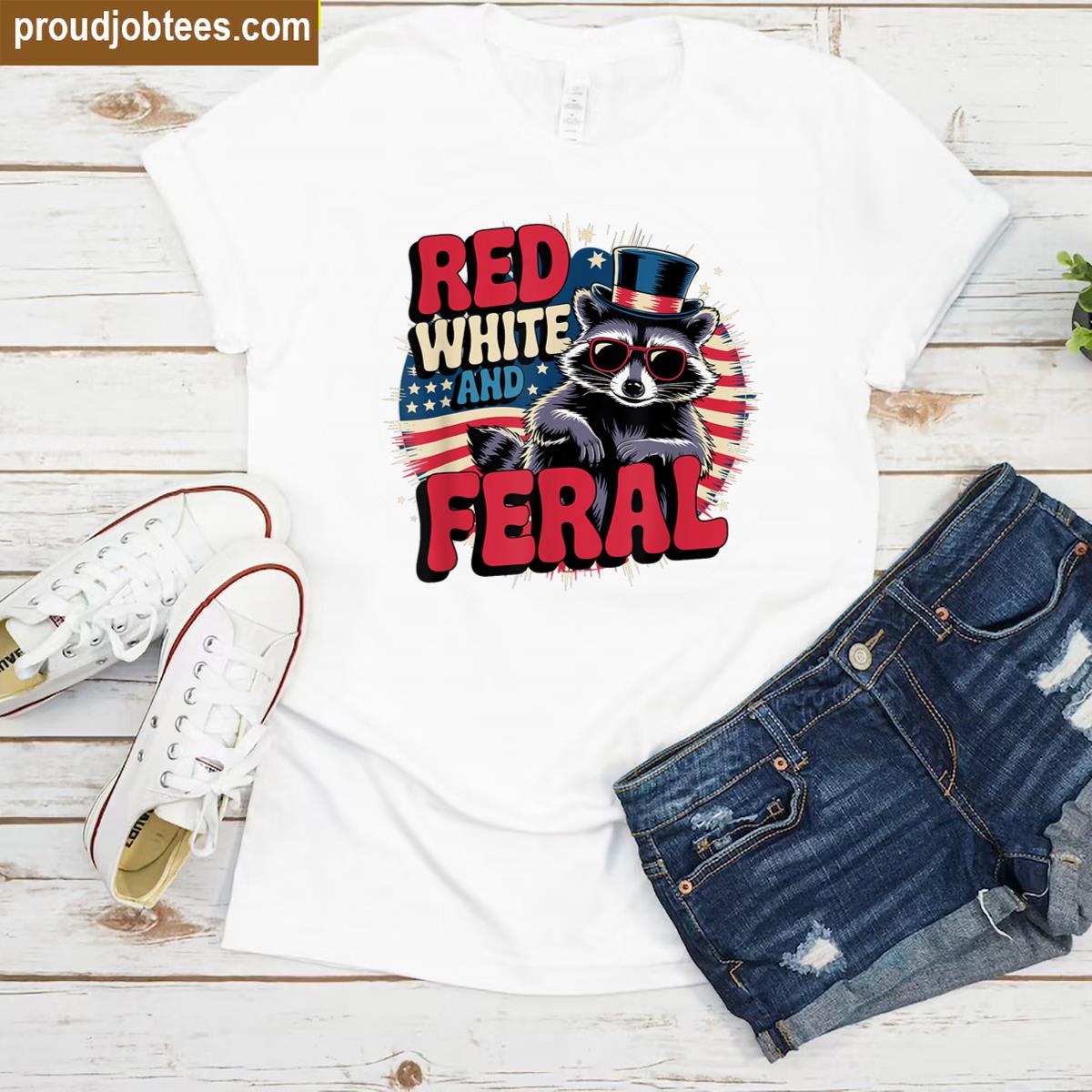 Red White And Feral Raccoon Patriotic 4th Of July Men Women Shirt
