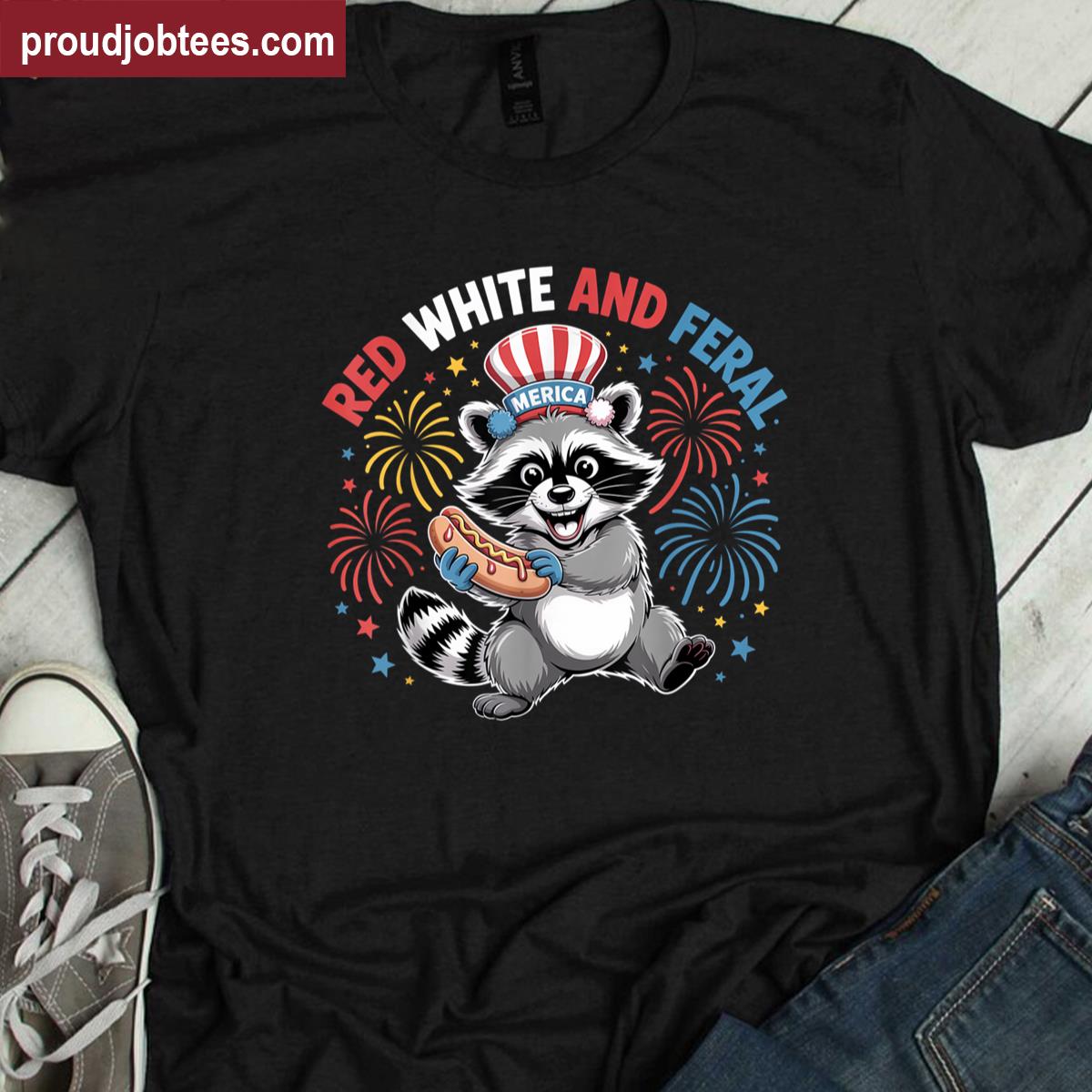 Red White Feral Funny Cute Raccoon 4th Of July 2025 America Shirt