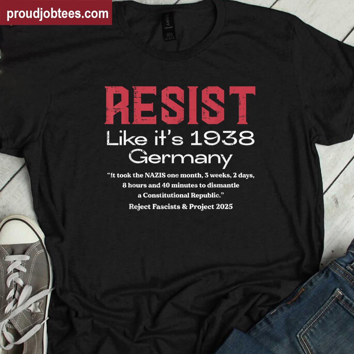 Resist Like 1938 Germany Protest Civil Rights Women Men Kids Shirt
