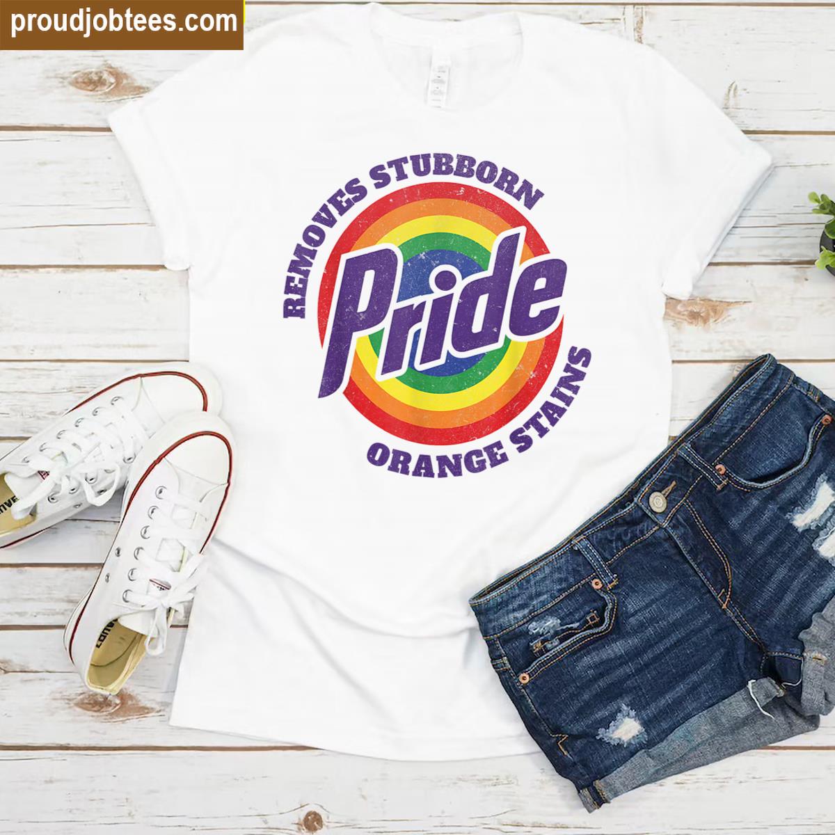 Resist Trump Remove Stubborn Orange Stains Pride Month Lgbtq Shirt