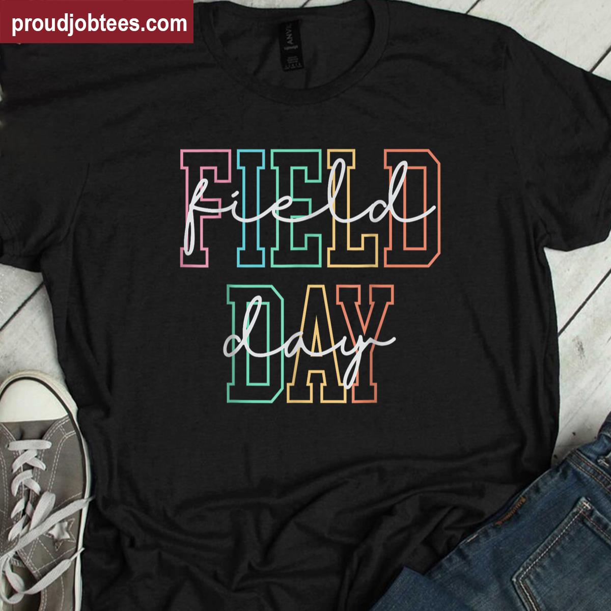School Field Day Happy Field Day Tee Teacher Life Summer Shirt
