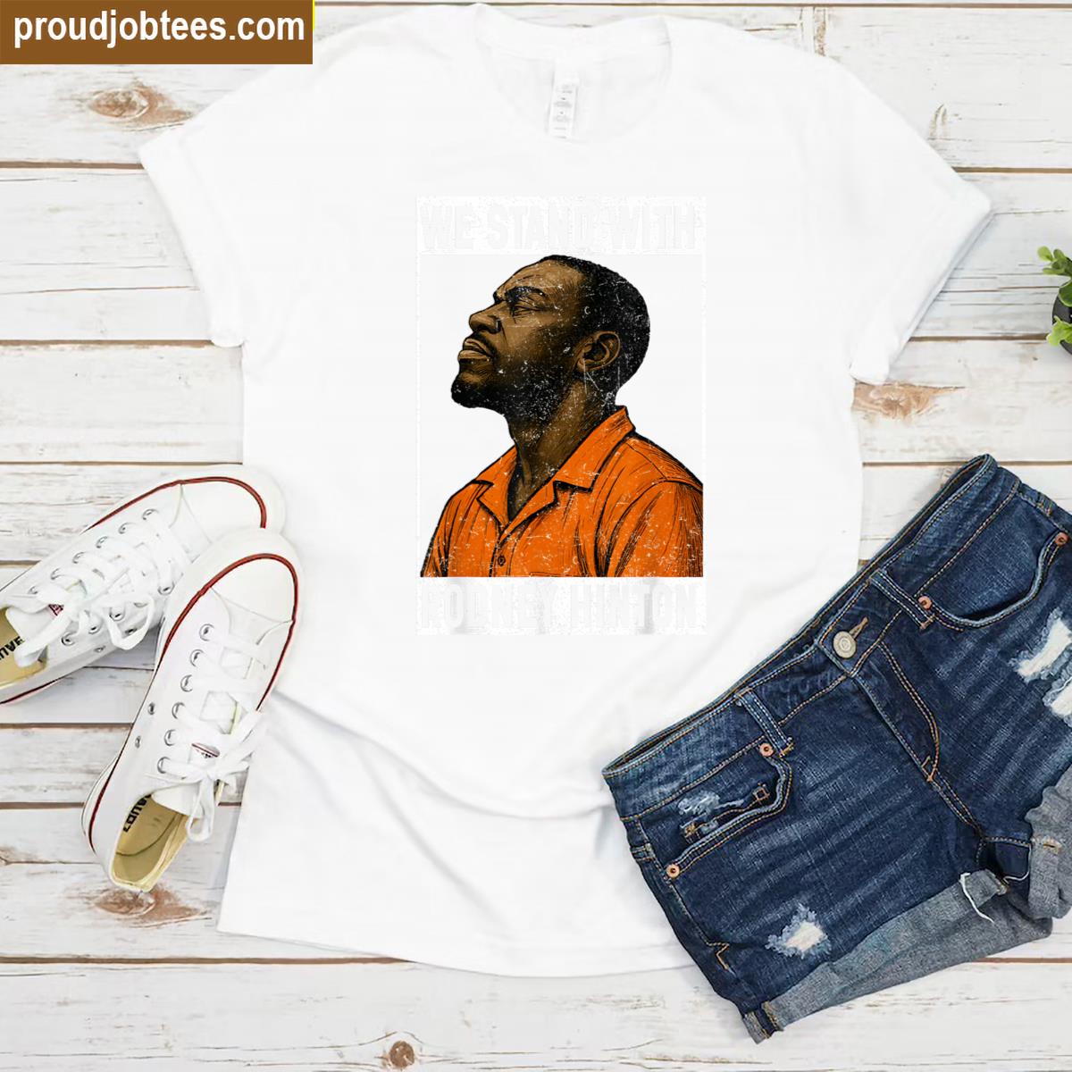 We Stand With Rodney Hinton Funny Vintage Shirt