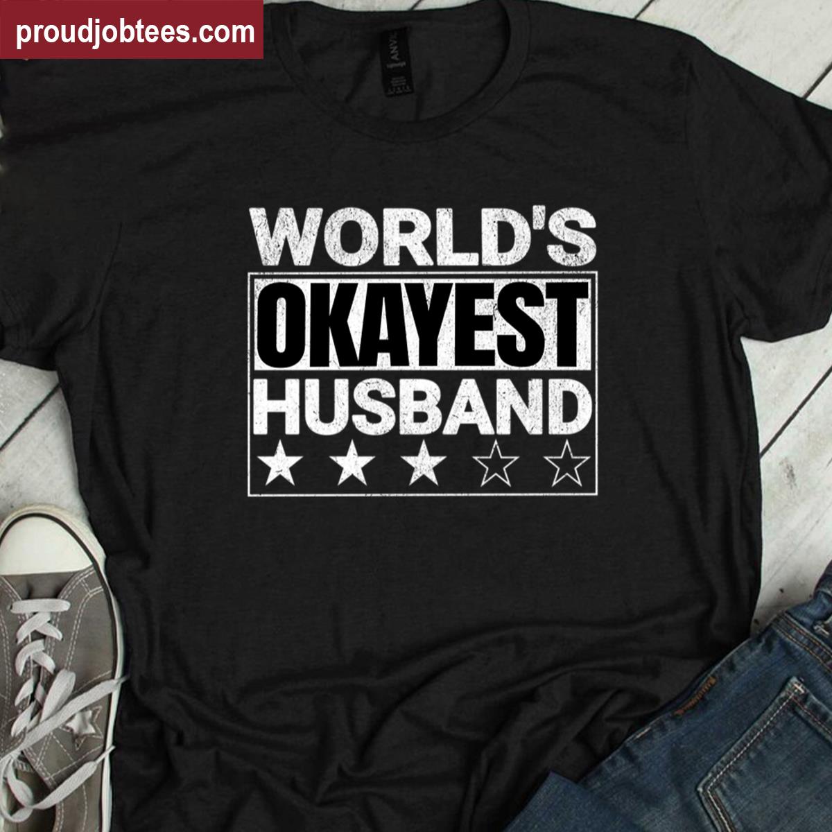 Worlds Okayest Husband Funny Saying Shirt