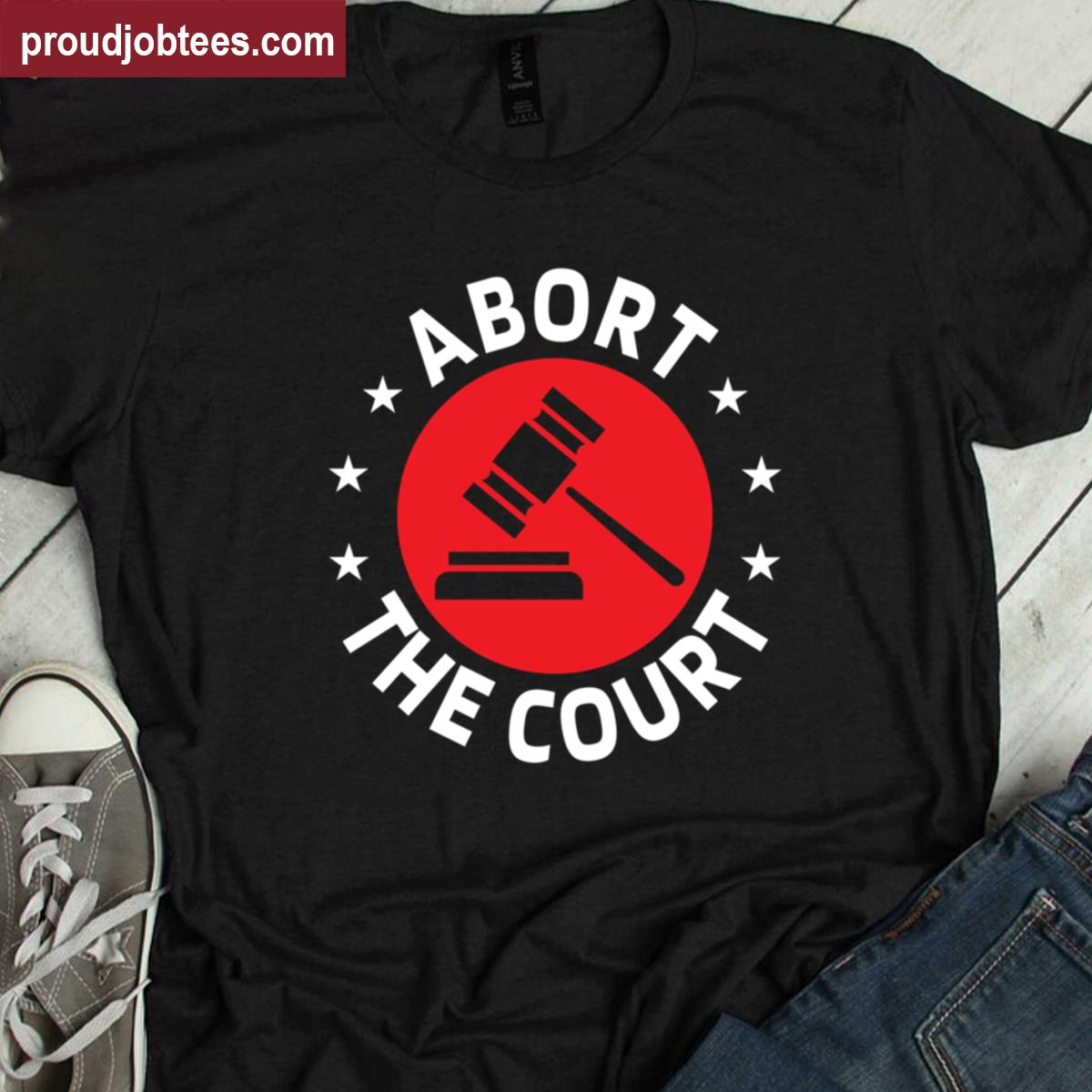 Abort Supreme Court Graphic Tee Shirt