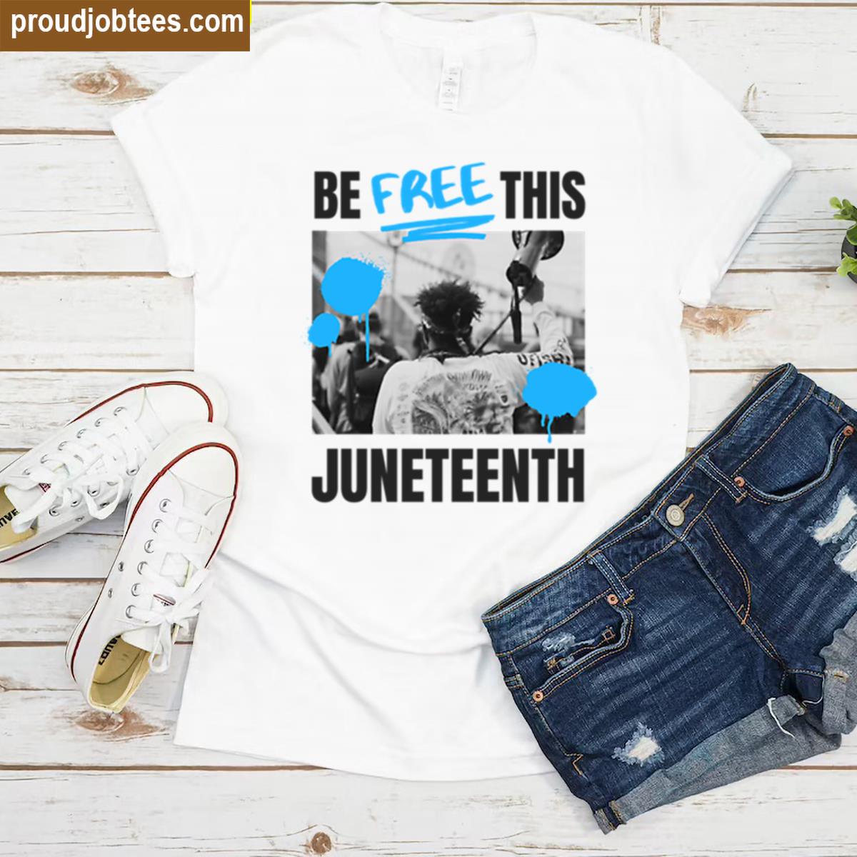 Be Free Juneteenth Celebration Tee Shirt