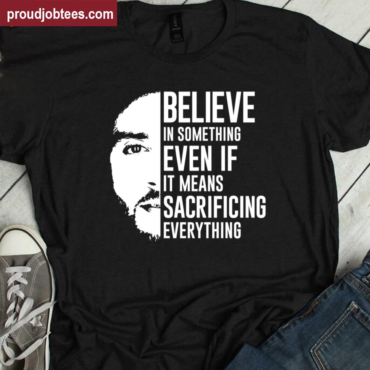Believe In Something Graphic Tee Shirt