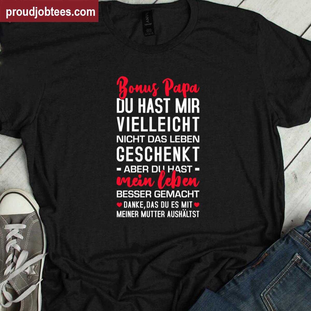 Bonus Papa Life Changing Tee Shirt