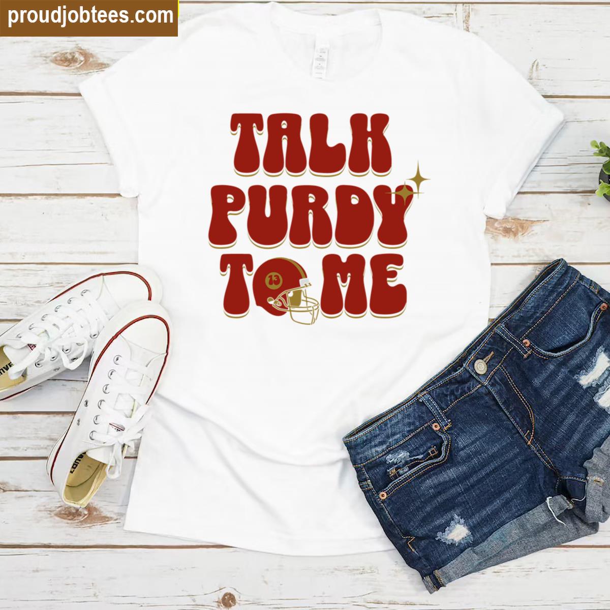 Brock Purdy Talk Tee Shirt