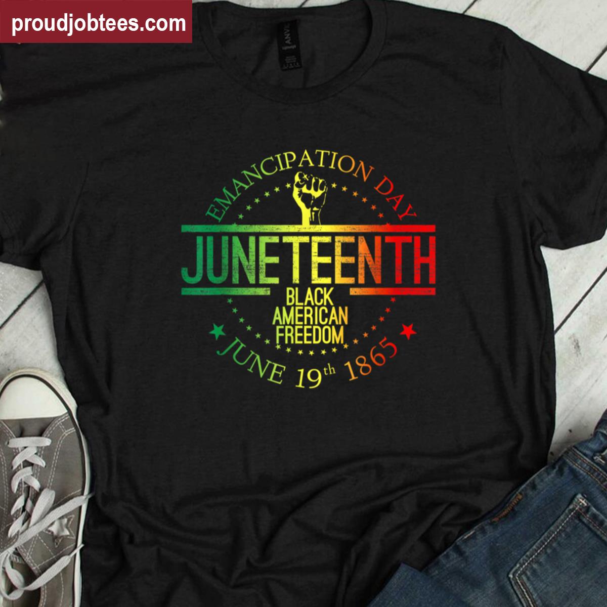Emancipation Day Juneteenth Tee Shirt