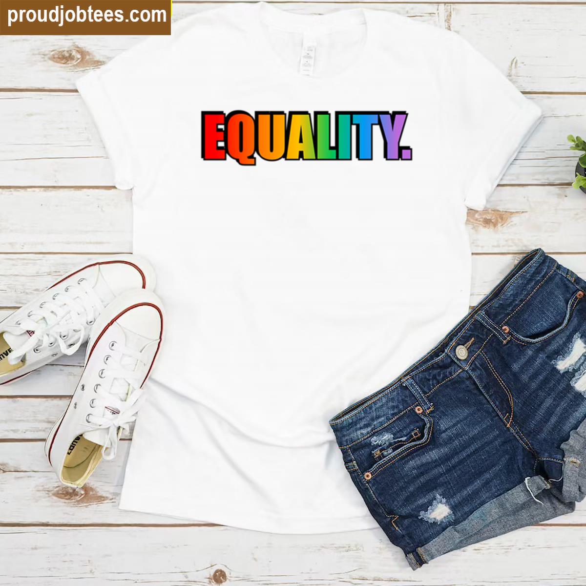 Equality Rainbow Text Lgbtq Tee Shirt