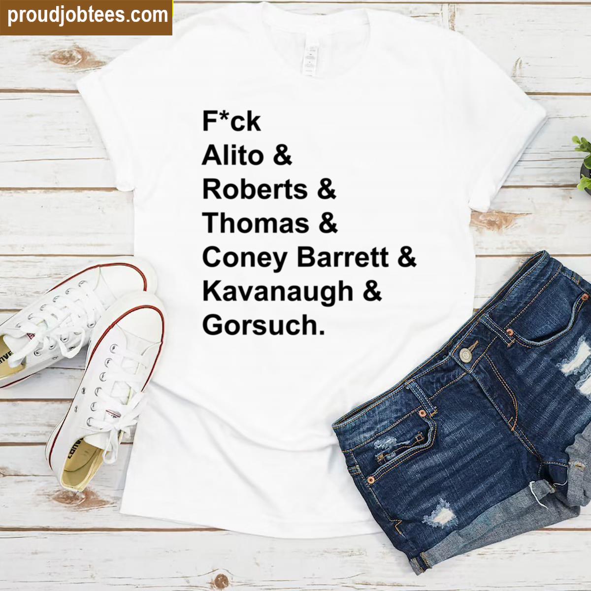 Fck Alito Roberts Graphic Tee Shirt