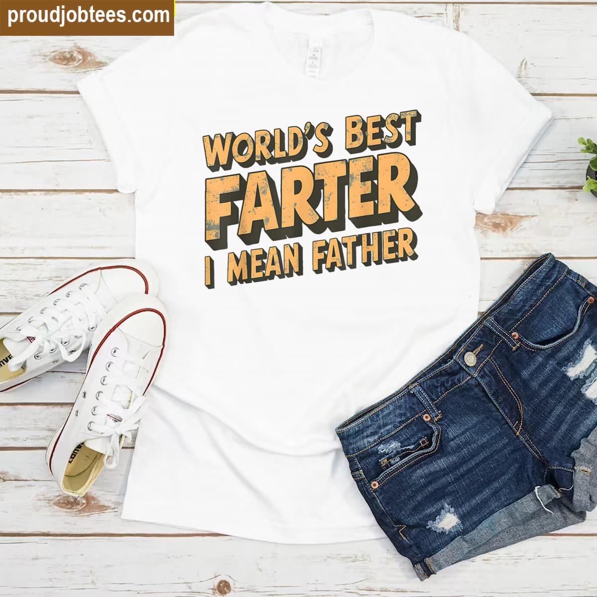 Funny Farter I Mean Father Shirt